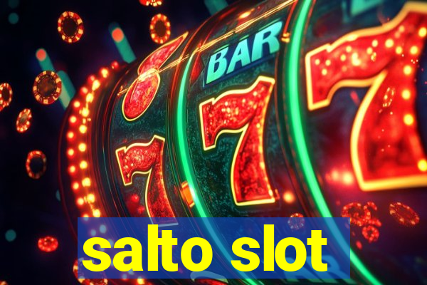 salto slot