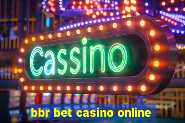 bbr bet casino online