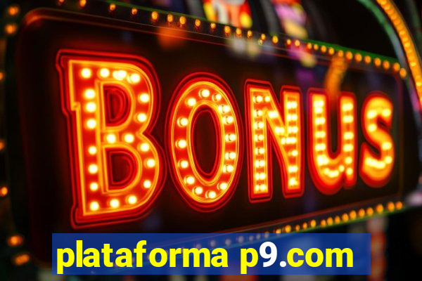 plataforma p9.com