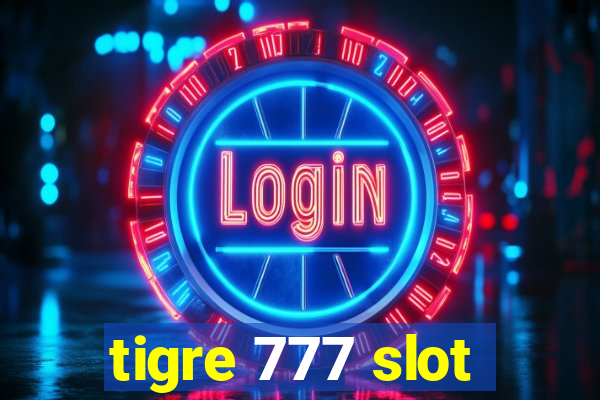 tigre 777 slot