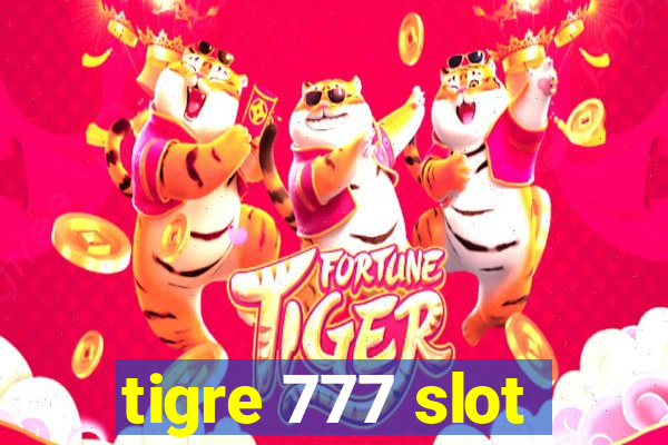 tigre 777 slot