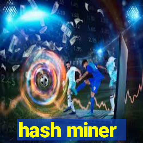 hash miner