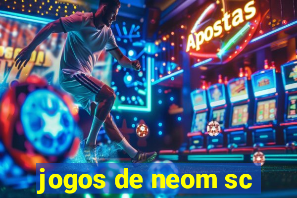 jogos de neom sc