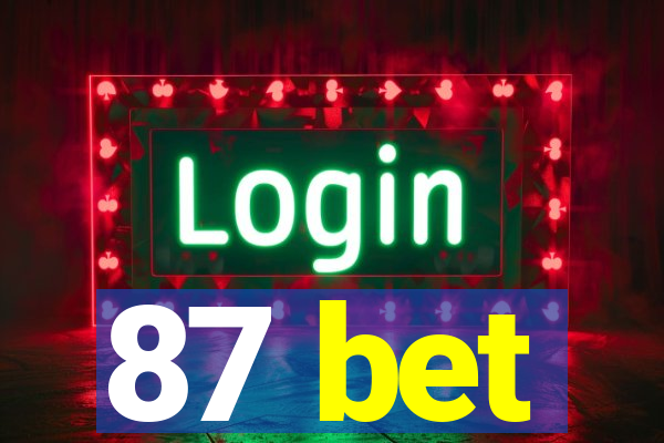 87 bet