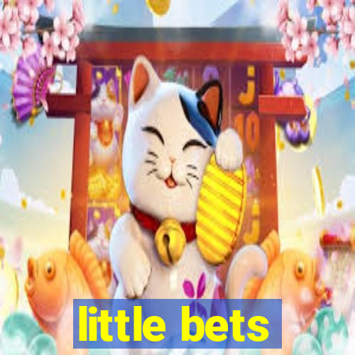 little bets