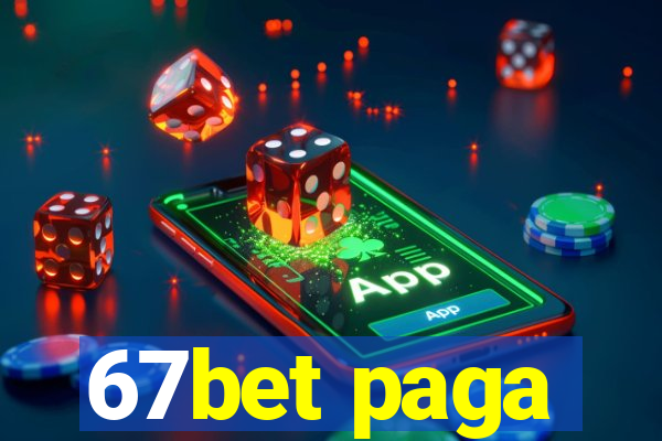 67bet paga