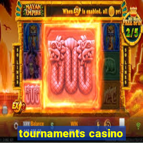 tournaments casino