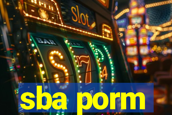 sba porm