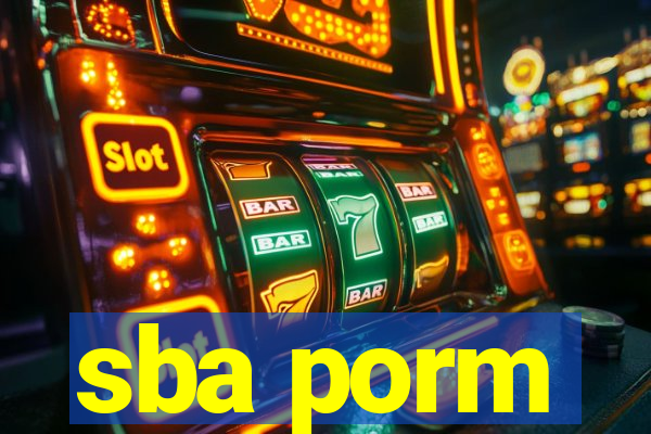 sba porm