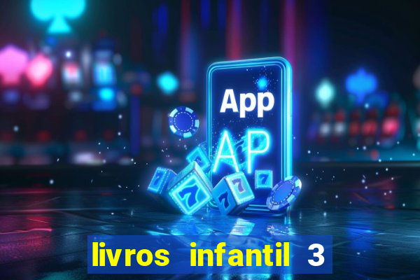 livros infantil 3 anos pdf