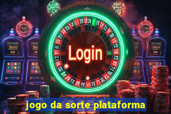 jogo da sorte plataforma