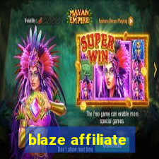 blaze affiliate