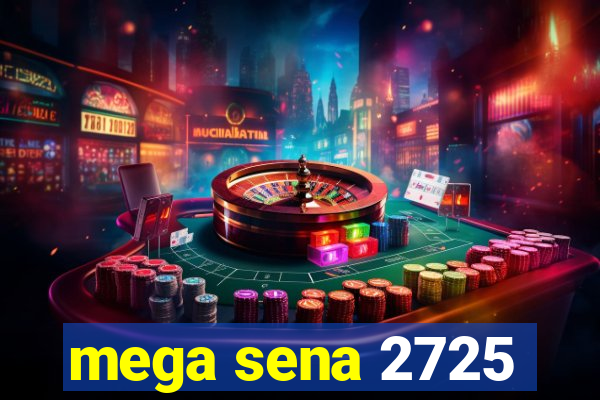 mega sena 2725