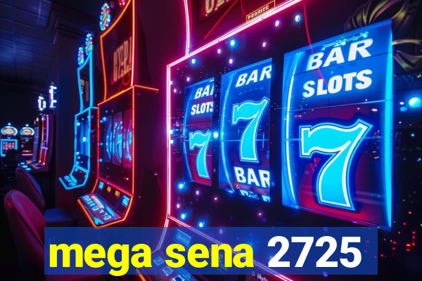 mega sena 2725