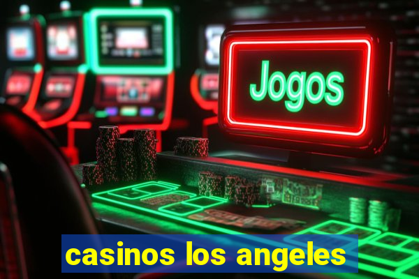 casinos los angeles