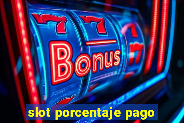 slot porcentaje pago