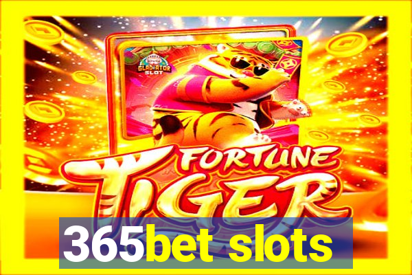 365bet slots