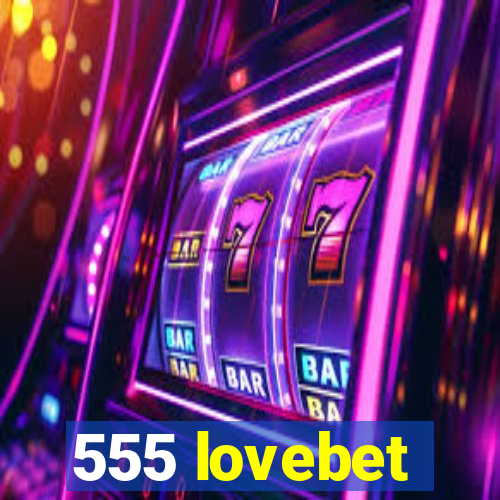 555 lovebet