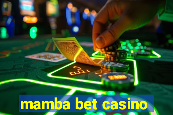 mamba bet casino