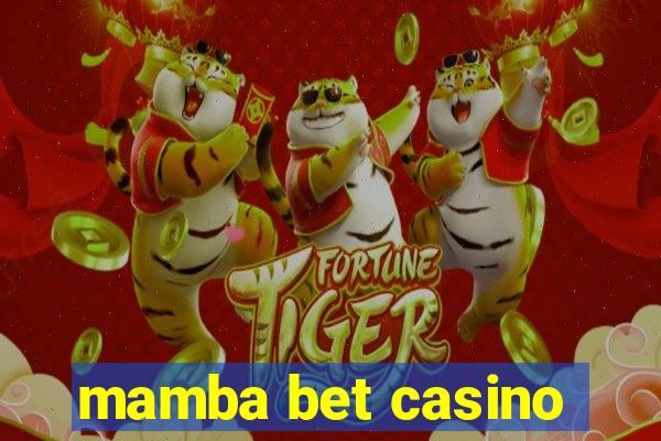 mamba bet casino