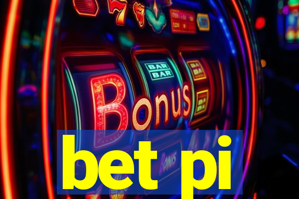 bet pi