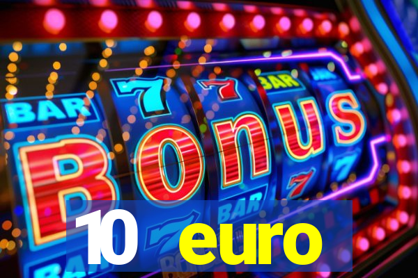 10 euro startguthaben casino