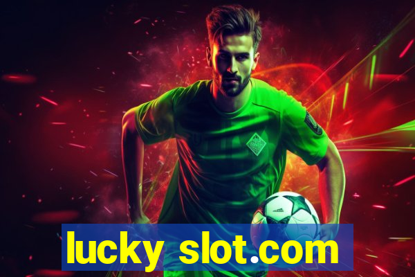 lucky slot.com