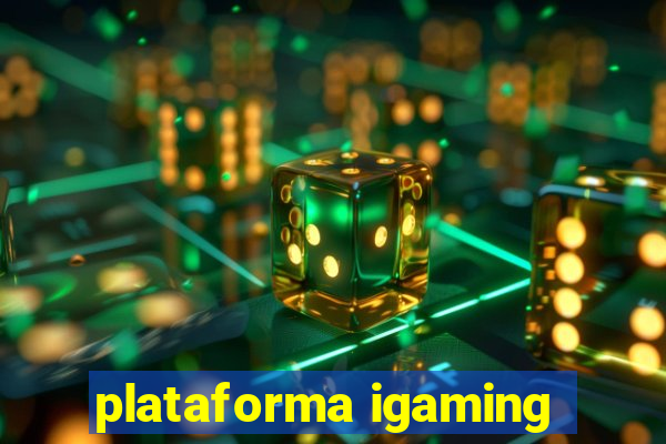 plataforma igaming