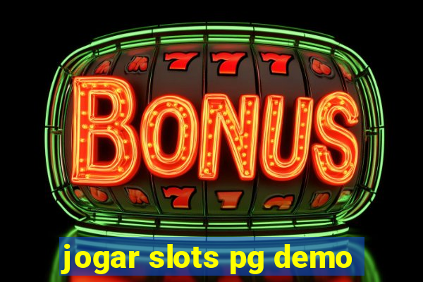 jogar slots pg demo