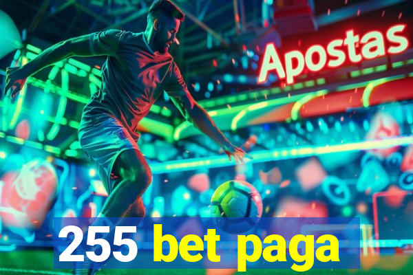 255 bet paga