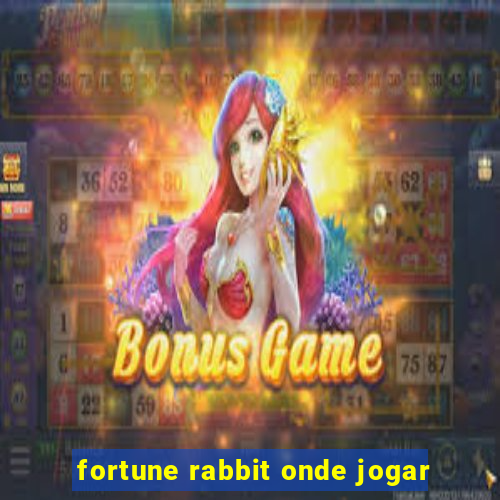 fortune rabbit onde jogar