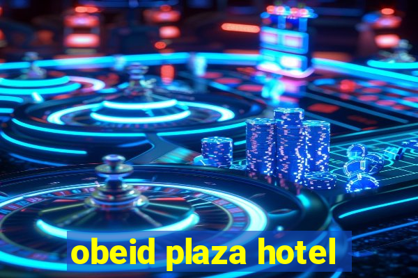 obeid plaza hotel