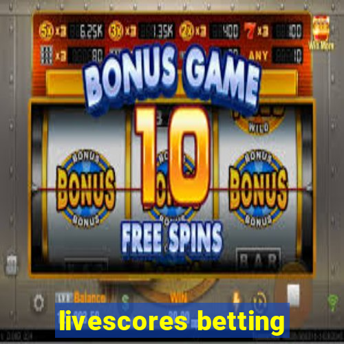 livescores betting