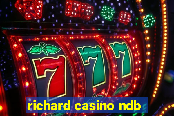 richard casino ndb