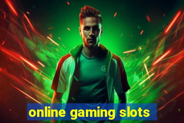 online gaming slots