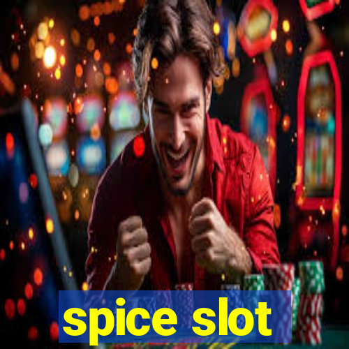 spice slot