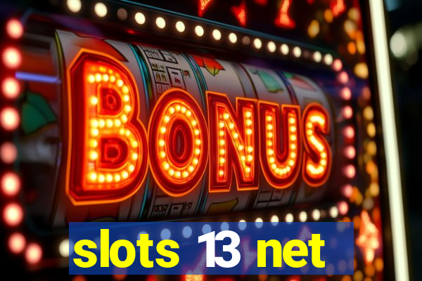 slots 13 net