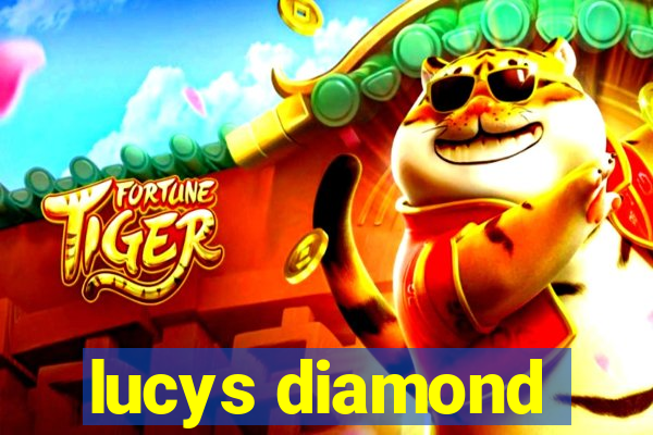 lucys diamond