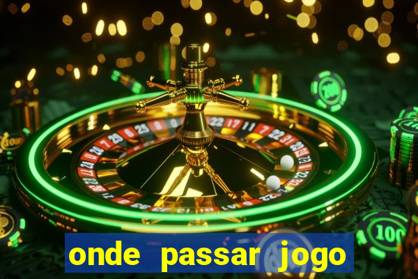 onde passar jogo do brasil hoje