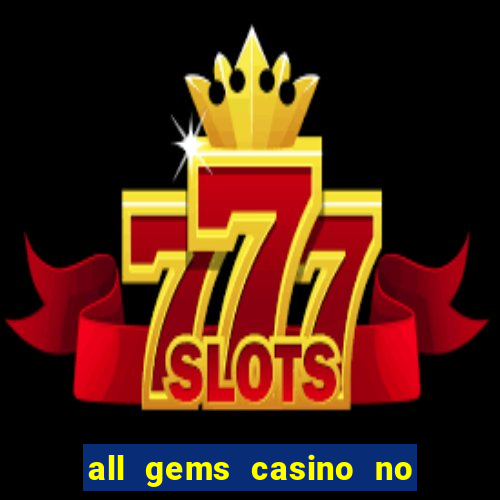 all gems casino no deposit bonus