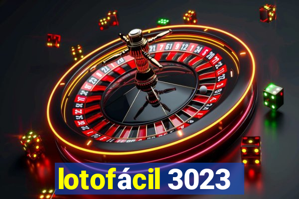 lotofácil 3023