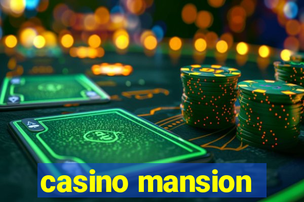 casino mansion