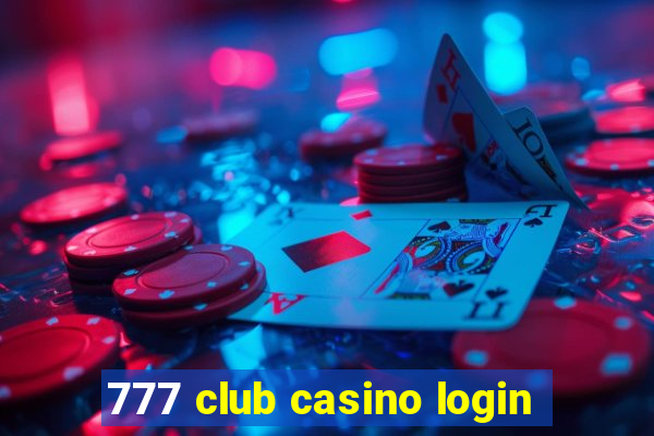 777 club casino login