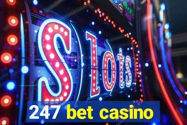 247 bet casino