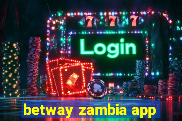 betway zambia app