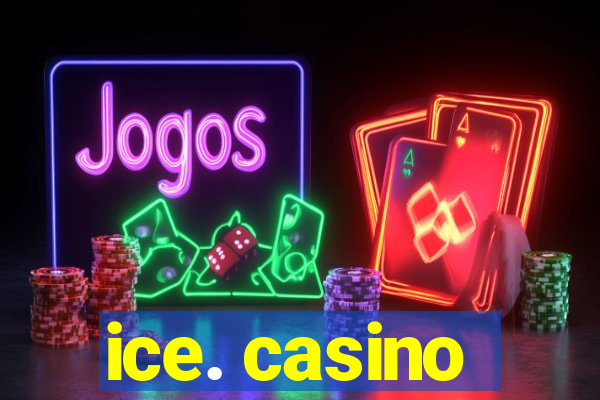 ice. casino