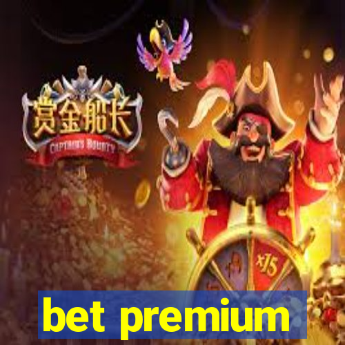 bet premium