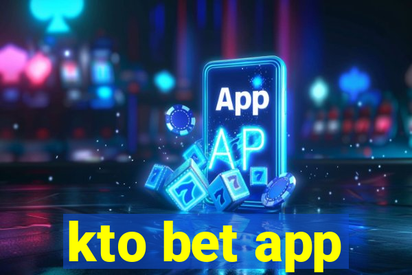 kto bet app