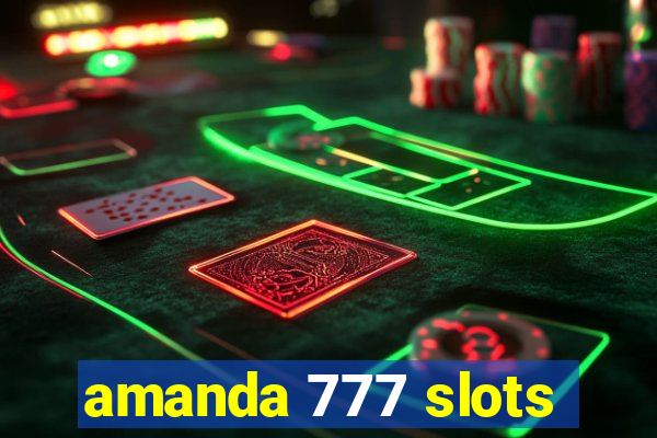 amanda 777 slots