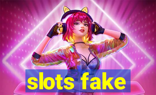 slots fake